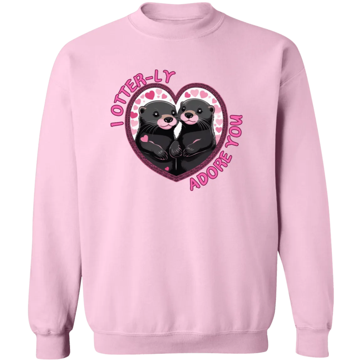 I Otter-ly Adore You Crewneck Sweatshirt