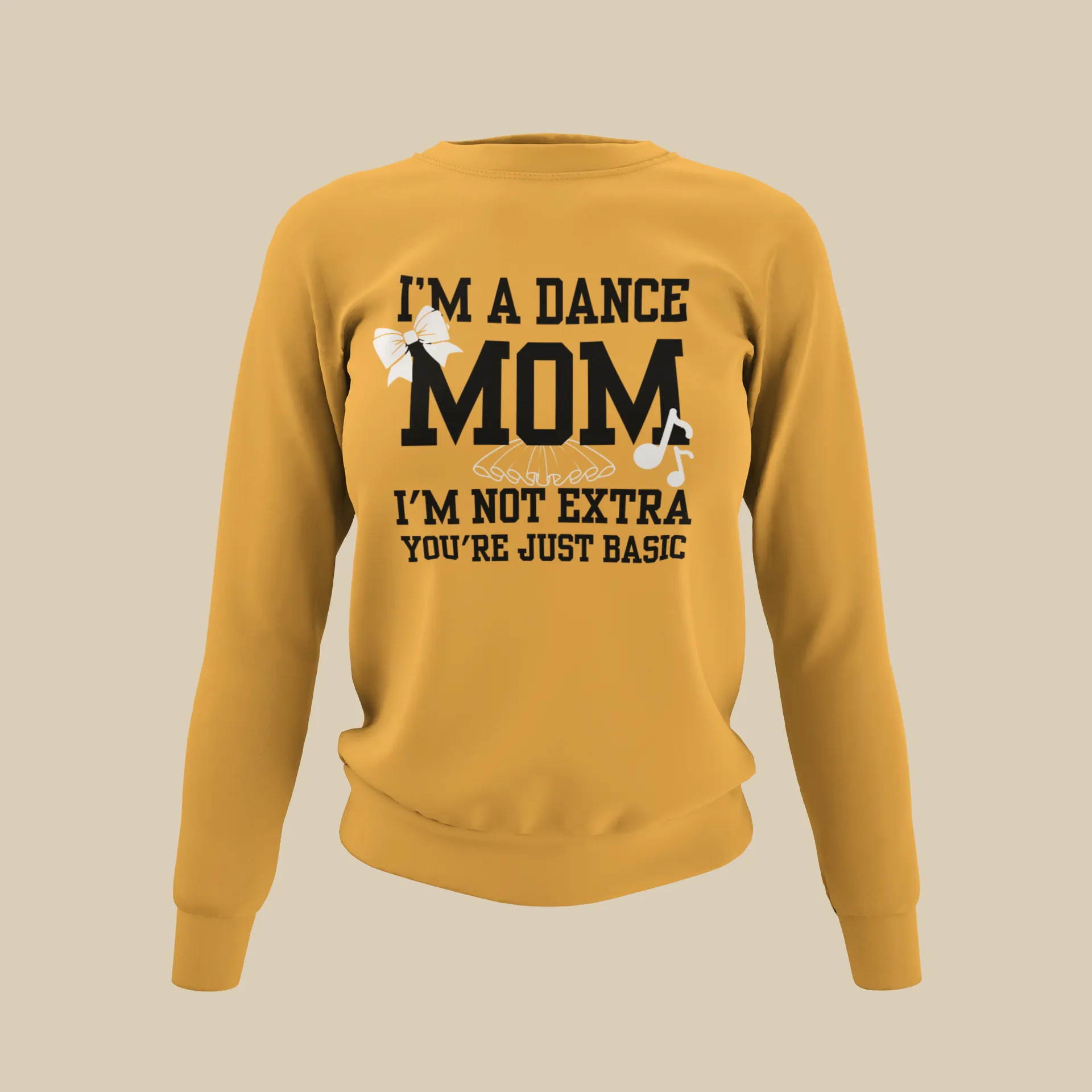I’m a Dance Mom | I’m Not Extra Sweatshirt
